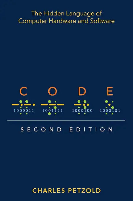 Code: The Hidden Language of Computer Hardware and Software (English, Charles Petzold)