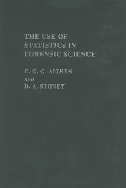 The Use Of Statistics In Forensic Science (English, Aitken C. G. G.)