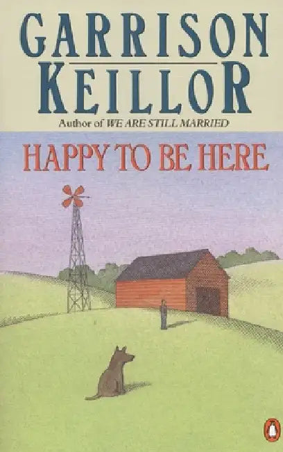 Happy to Be Here (English, Garrison Keillor)