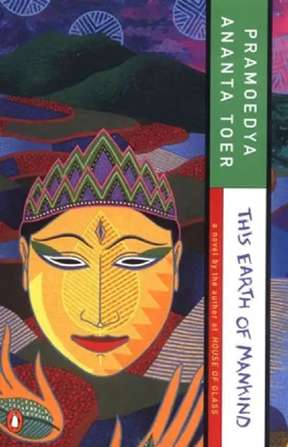 This Earth of Mankind (English, Pramoedya Ananta Toer)