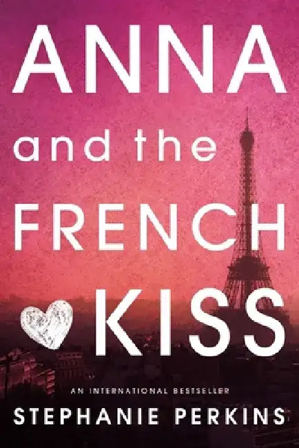 Anna and the French Kiss (English, Stephanie Perkins)
