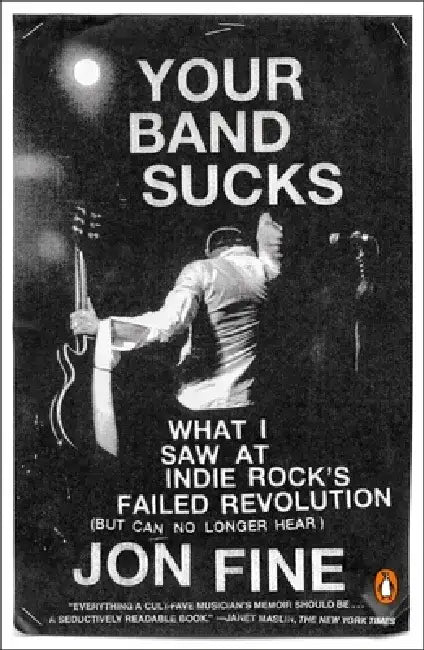 Your Band Sucks (English, Jon Fine)