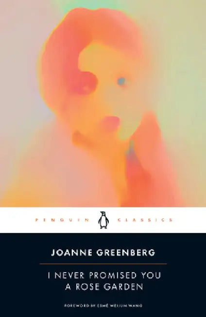 I Never Promised You a Rose Garden (English, Joanne Greenberg)