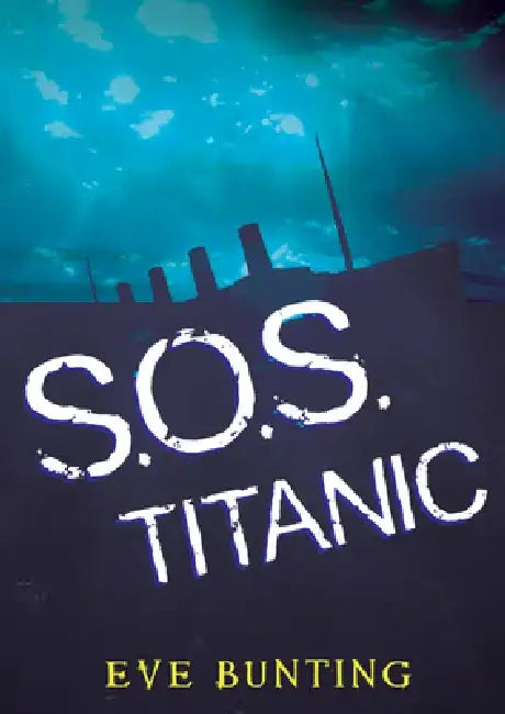 SOS Titanic (English, Eve Bunting)