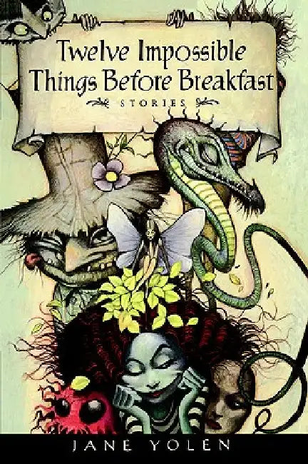 Twelve Impossible Things Before Breakfast (English, Jane Yolen)