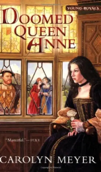 Doomed Queen Anne (English, Carolyn Meyer)