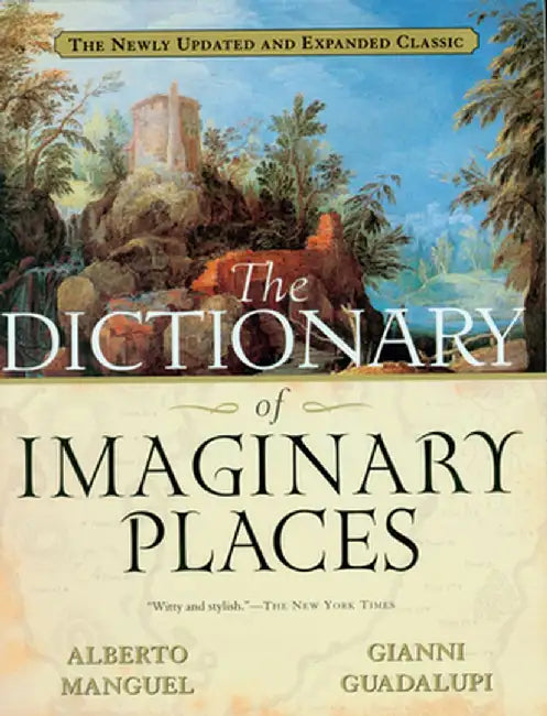 The Dictionary of Imaginary Places (English, Alberto Manguel)