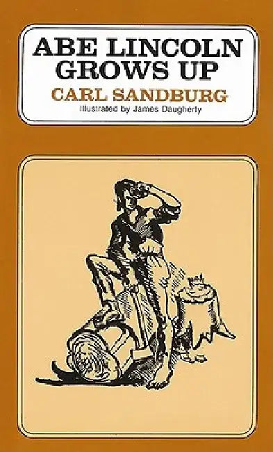 Abe Lincoln Grows Up (English, Carl Sandburg)