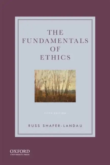 The Fundamentals of Ethics (English, Russ Shafer-Landau)