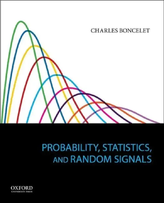 Probability, Statistics, and Random Signals (English, Charles Boncelet)