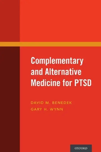 Complementary and Alternative Medicine for PTSD (English, David M. Benedek | Gary H. Wynn)