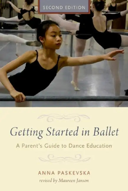 Getting Started in Ballet 2e P (English, Anna Paskevska)