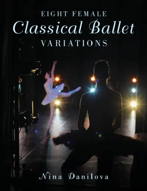 Eight Female Classical Ballet Variations (English, Nina Danilova)