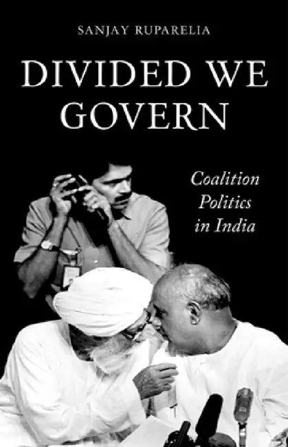 Divided We Govern (English, Sanjay Ruparelia)