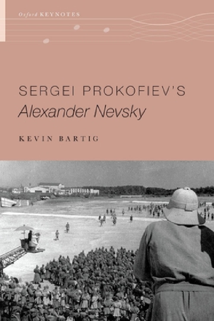 Sergei Prokofiev's Alexander Nevsky (English, Kevin Bartig)