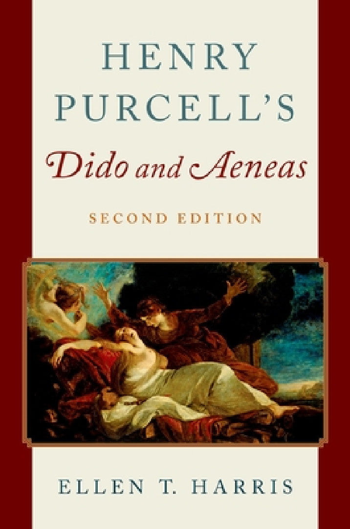 Henry Purcell's Dido and Aeneas (English, Ellen T. Harris)