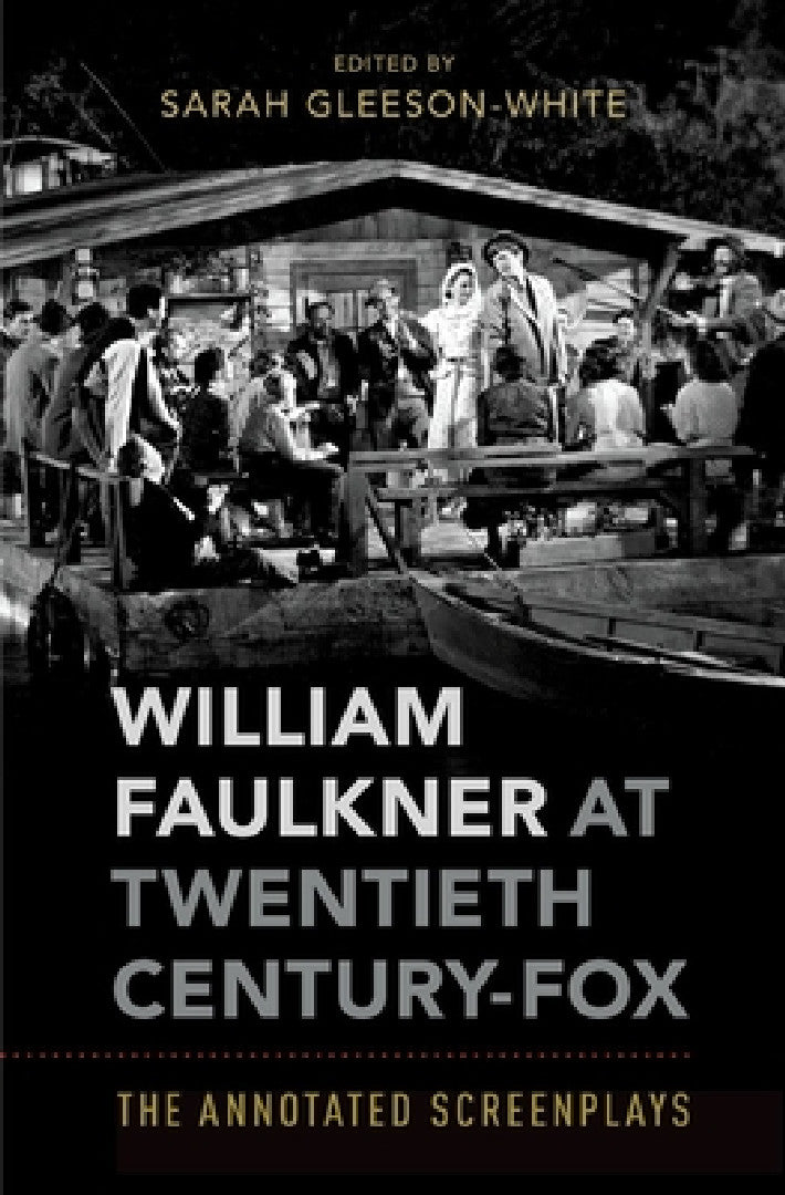 William Faulkner at Twentieth Century-Fox (English, Sarah Gleeson-White)