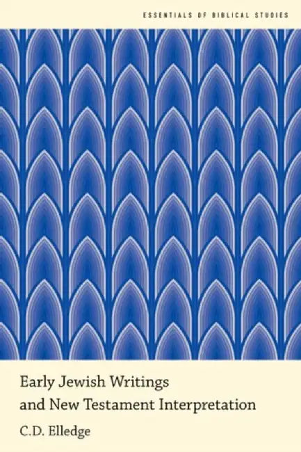 Early Jewish Writings and New Testament Interpretation (English, C. D. Elledge)