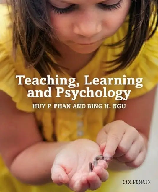 Teaching, Learning and Psychology (English, Huy P. Phan | Bing H. Ngu)