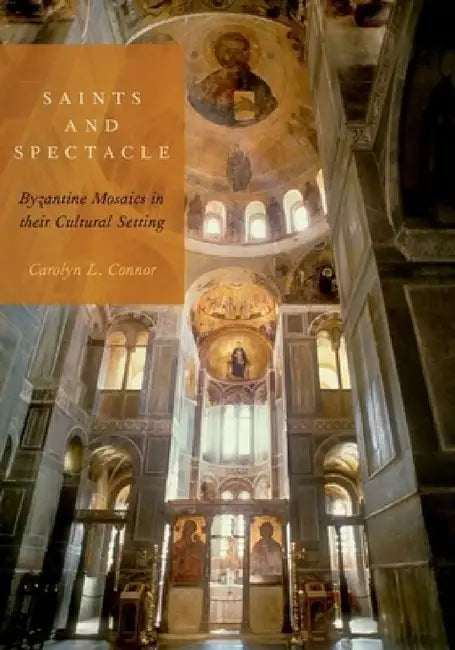 Saints and Spectacle (English, Carolyn L. Connor)