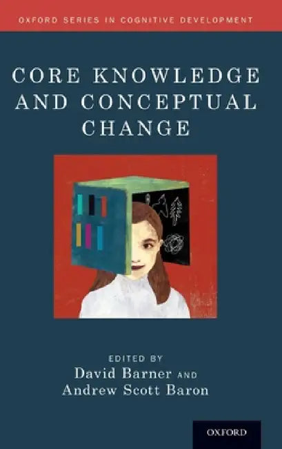 Core Knowledge and Conceptual Change (English, David Barner | Andrew Scott Baron)