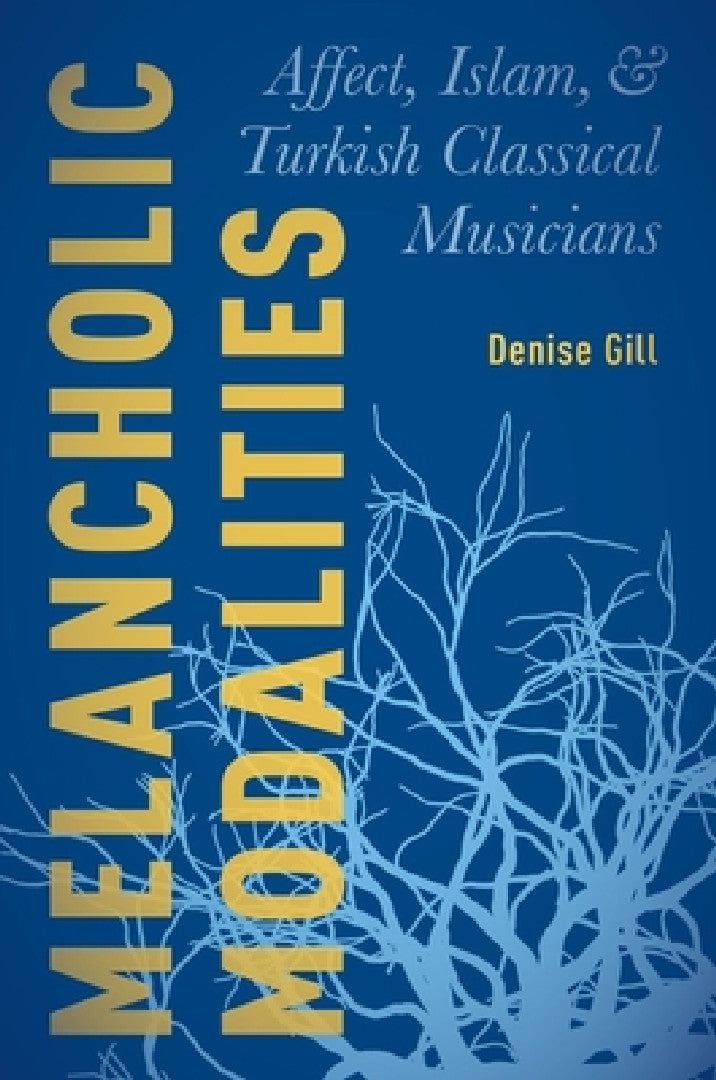 Melancholic Modalities (English, Denise Gill)