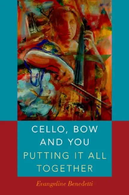 Cello, Bow and You (English, Evangeline Benedetti)