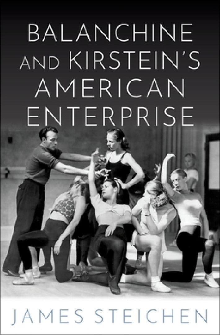 Balanchine and Kirstein's American Enterprise (English, Steichen)