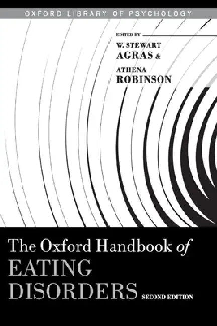Oxford Handbook of Eating Disorders (English, W. Stewart Agras | Athena Robinson)