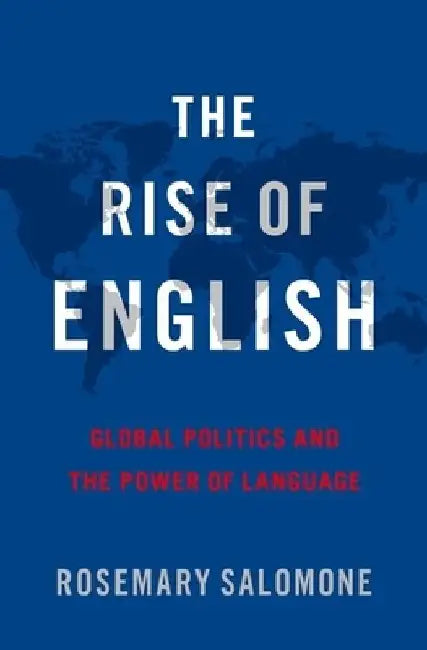 The Rise of English (English, Rosemary Salomone)