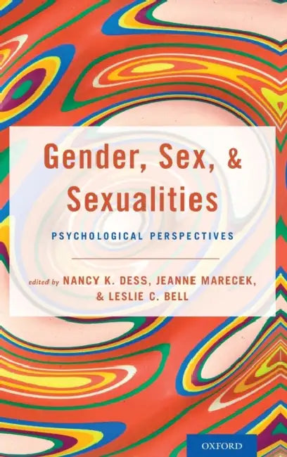 Gender, Sex, and Sexualities (English, Nancy Dess | Jeanne Marecek | Leslie Bell)