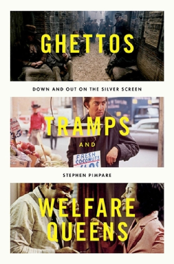 Ghettos, Tramps, and Welfare Queens (English, Stephen Pimpare)