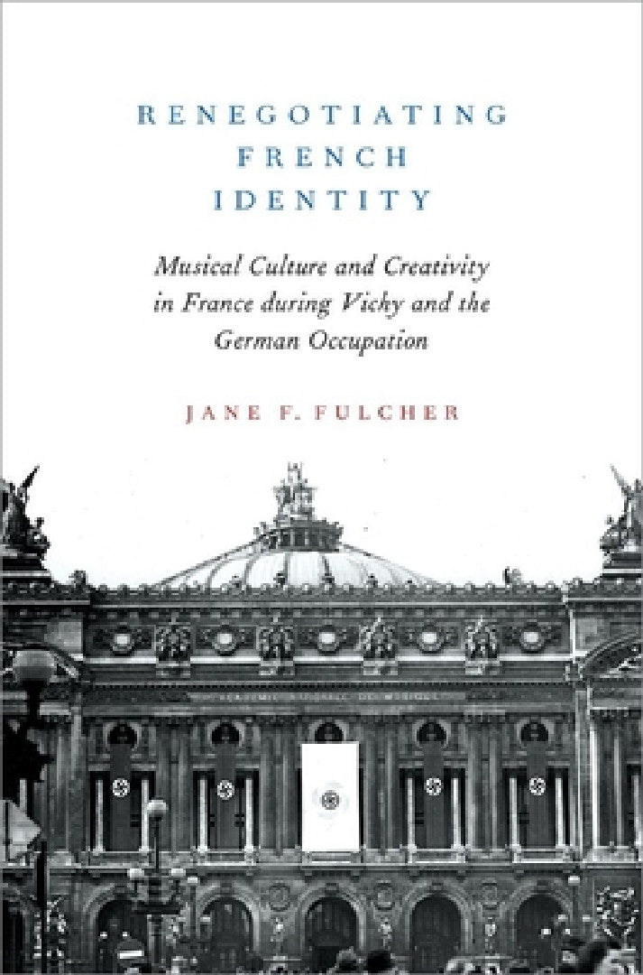 Renegotiating French Identity (English, Jane F. Fulcher)