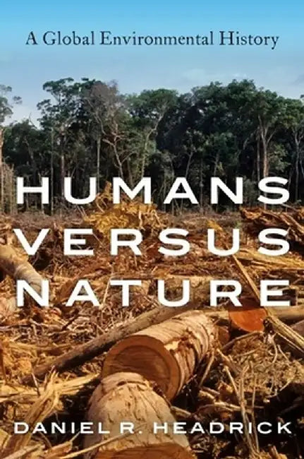 Humans versus Nature (English, Daniel R. Headrick)