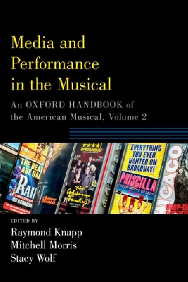Media and Performance in the Musical (English, Raymond Knapp | Mitchell Morris | Stacy Wolf)