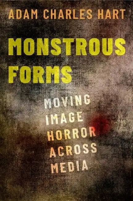 Monstrous Forms (English, Adam Charles Hart)