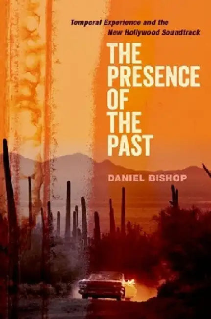 The Presence of the Past (English, Daniel Bishop)