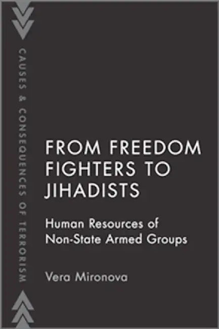 From Freedom Fighters to Jihadists (English, Mironova Vera)