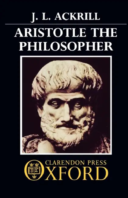 Aristotle the Philosopher (English, J. L. Ackrill | J. L. Ackrill)