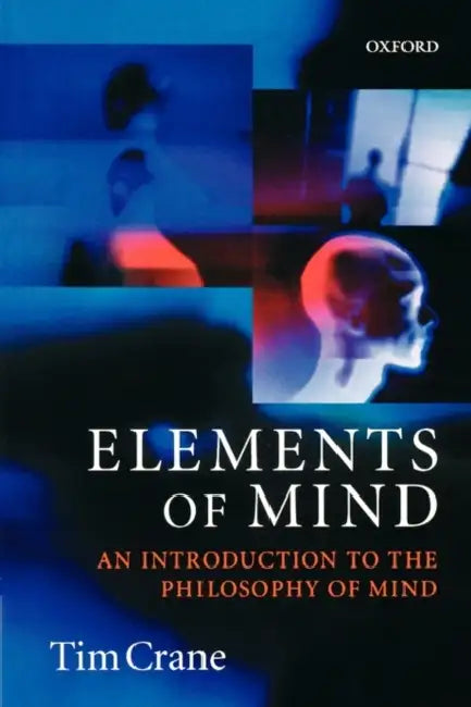 Elements of Mind (English, Tim Crane)