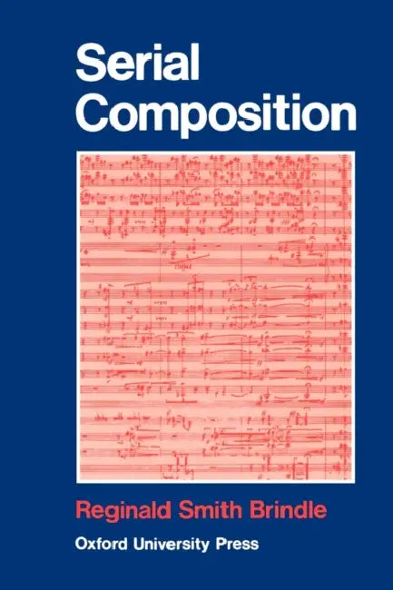 Serial Composition (English, Reginald Smith Brindle)