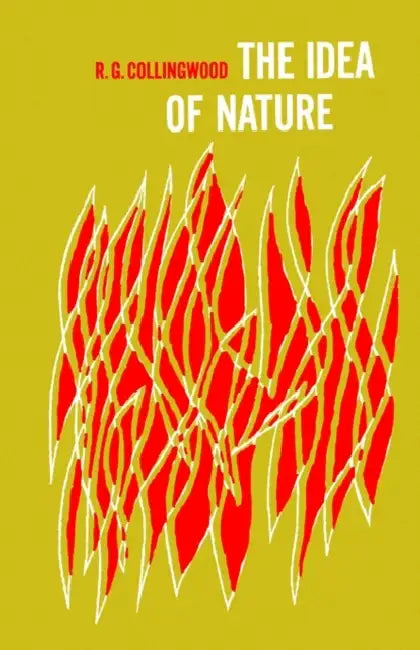 The Idea of Nature (English, R. G. Collingwood | Robin George Collingwood)