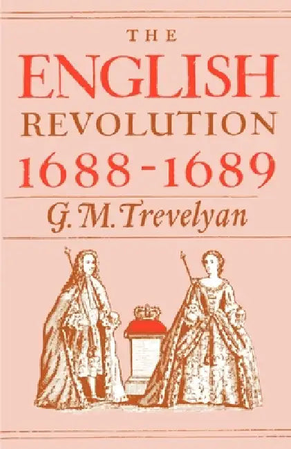 The English Revolution, 1688-1689 (English, George Macaulay Trevelyan | G. M. Trevelyan)
