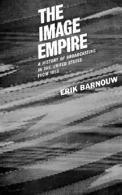The Image Empire (English, Erik Barnouw)