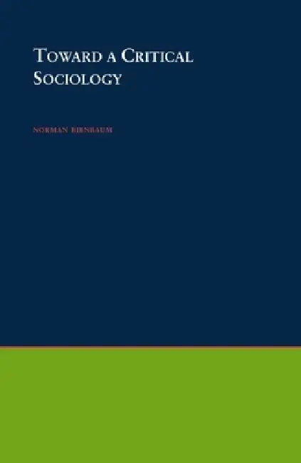 Toward a Critical Sociology (English, Norman Birnbaum)