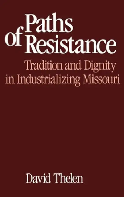 Paths of Resistance (English, David P. Thelen)