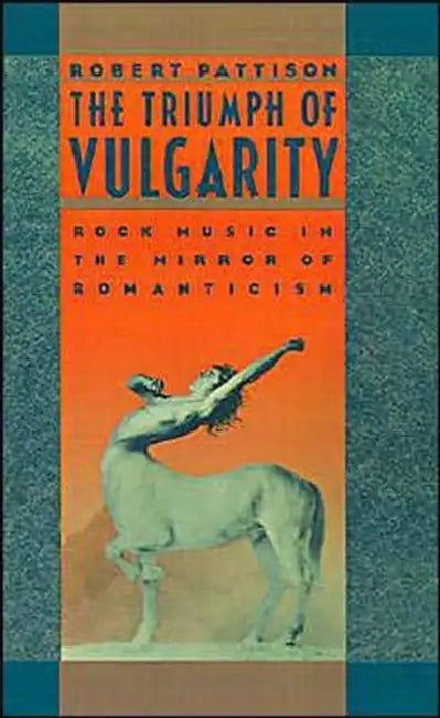 The Triumph of Vulgarity (English, Robert Pattison)