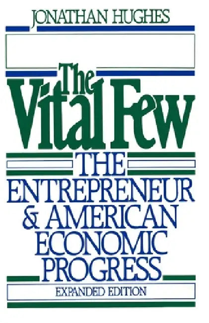 The Vital Few (English, Jonathan R. T. Hughes | Jonathan R. T. Hughes)