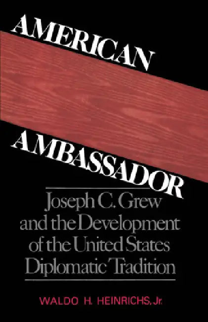 American Ambassador (English, Waldo H. Heinrichs)