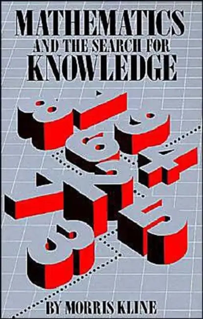 Mathematics and the Search for Knowledge (English, Morris Kline)